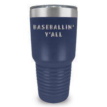 Load image into Gallery viewer, Baseballin&#39; Y&#39;all Drinkware